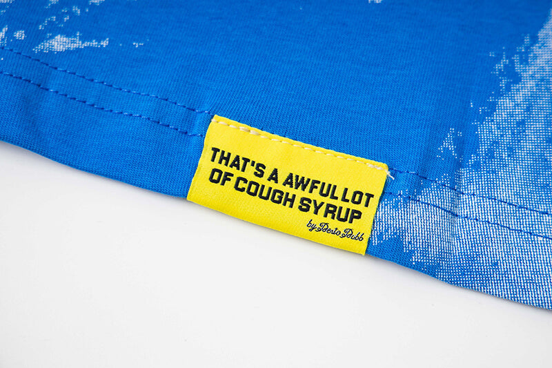 THATS A AWFUL LOT OF COUGH SYRUP Tee