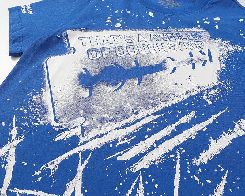 THATS A AWFUL LOT OF COUGH SYRUP Tee