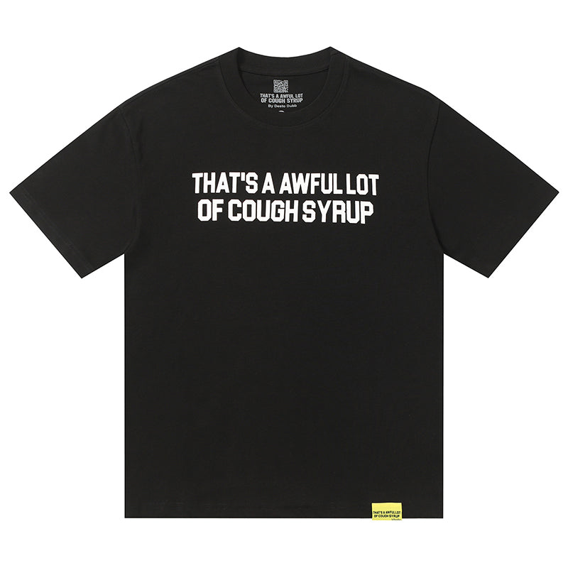 THATS A AWFUL LOT OF COUGH SYRUP Tee