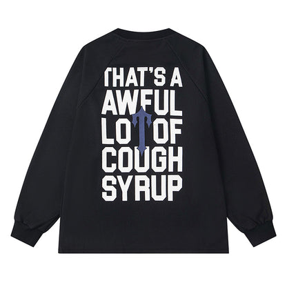 THATS A AWFUL LOT OF COUGH SYRUP Long Sleeve Tee